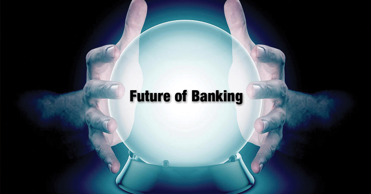 Banking: What Does The Future Look Like?